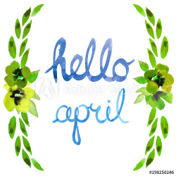 Watercolor illustrated hello April spring greeting lettering hand ...