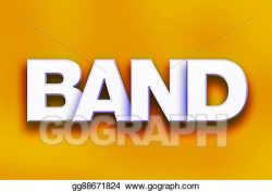 Stock Illustration - Band concept colorful word art. Clipart ...