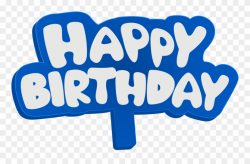 Blue Happy Birthday Sign Png Clip Art - Happy Birthday Cake Sapna ...