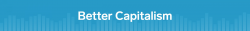 Better Capitalism: Companies should maximize value, not just ...