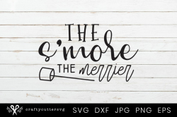 The smore the merrier Svg Smores Camping Campfire Clipart