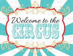 Printable DIY Vintage Circus Welcome to the Circus sign ...