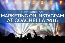 How Brands Are Marketing On Instagram At Coachella 2016
