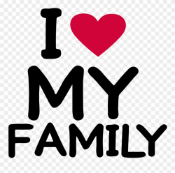 Love My Family Clipart (#1414448) - PinClipart