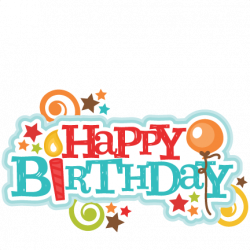Happy Birthday TItle SVG scrapbook cut file cute clipart files for ...