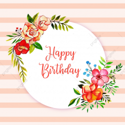 Watercolor Floral Happy Birthday Frame Background, Birthday ...