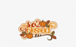 Blessed Svg Scrapbook Title Thanksgiving Words Thanksgiving ...