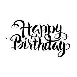 happy birthday black and white images black happy birthday lettering ...