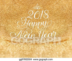 Drawing - Happy new year 2018 word at gold glitter studio background ...