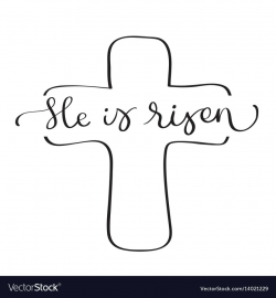 He is risen text with cross on white background