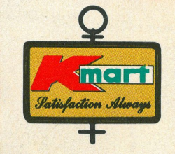 Kmart Satisfaction Always. This appeared throughout the ...