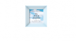 Four Doors A Guide to Joy, Freedom, and a Meaningful Life ...