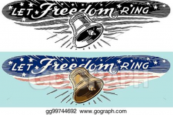 Vector Art - Let freedom ring. EPS clipart gg99744692 - GoGraph