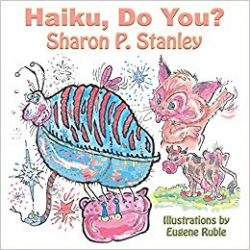 Haiku, Do You?: Sharon Stanley, Eugene Ruble: 9781616338626 ...