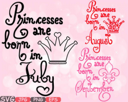 Princesses are born in July August September clipart Birthday Born baby 560s