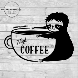 Sloth svg, Sleepy Sloths Need Coffee svg, Sloth Clipart ...