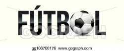 Vector Art - Futbol football soccer concept word art illustration ...