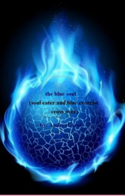 the blue soul (soul eater and blue exorcist cross over ...