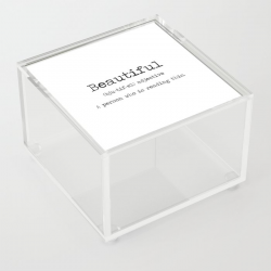 Beautiful -a definition of you. Acrylic Box by summersoulco