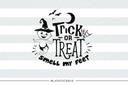 Trick or Treat smell my feet - SVG file Cutting File Clipart in Svg, Eps,  Dxf, Png for Cricut & Silhouette -Trick or treat Halloween SVG