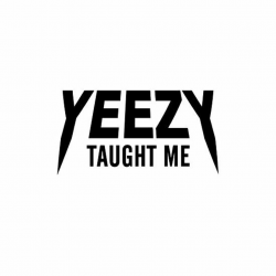 Yeezy taught me #typography | Yeezy, Teaching, Logos design
